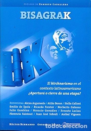 Livros em segunda m&atilde;o: BisagraK el kirchnerismo en el contexto latinoamericano : &iquest;a - H&eacute;ctor Bernardo