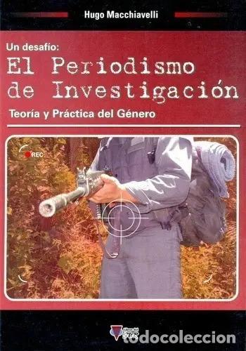 B&uuml;cher: El Periodismo De Investigacion - Hugo Ariel Macchiav, De Hug - Hugo Ariel Macchiavelli