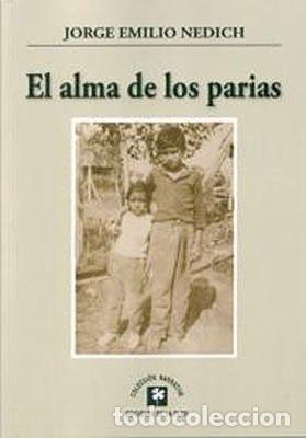 Libri di seconda mano: El alma de los parias - Jorge Emilio Nedich - Jorge Emilio Nedich