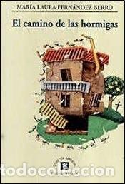 B&uuml;cher: El camino de las Hormigas/ The Ant Path (Spanish Edition) - - Maria Laura Fernandez Berro