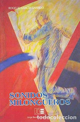 books: SONIDOS MILONGUEROS - GARCIA GARRIDO ROGELIO - GARCIA GARRIDO ROGELIO