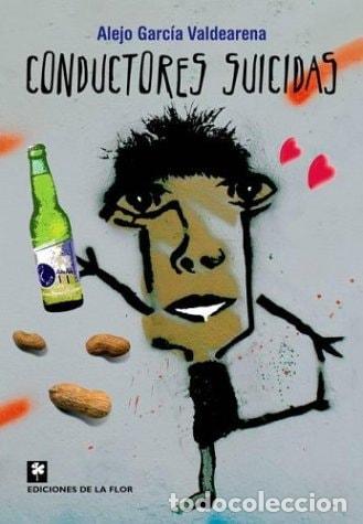 books: Conductores suicidas/ Suicide Conductors (Spanish Edition) - - Alejo Garcia Valdearena