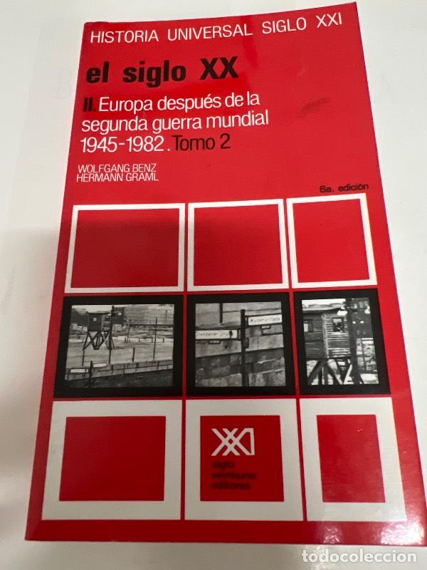 Libros: Historia universal / 35-2 / El siglo XX. II: Europa despues - Hermann Graml Wolfgang Benz