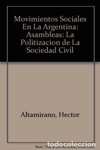Libros: Movimientos Sociales En La Argentina: Asambleas: La Politiza - DI MARCO