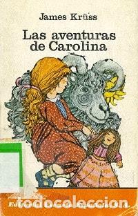 Libros: Las aventuras de Carolina - James Kr&uuml;ss - James Kr&uuml;ss