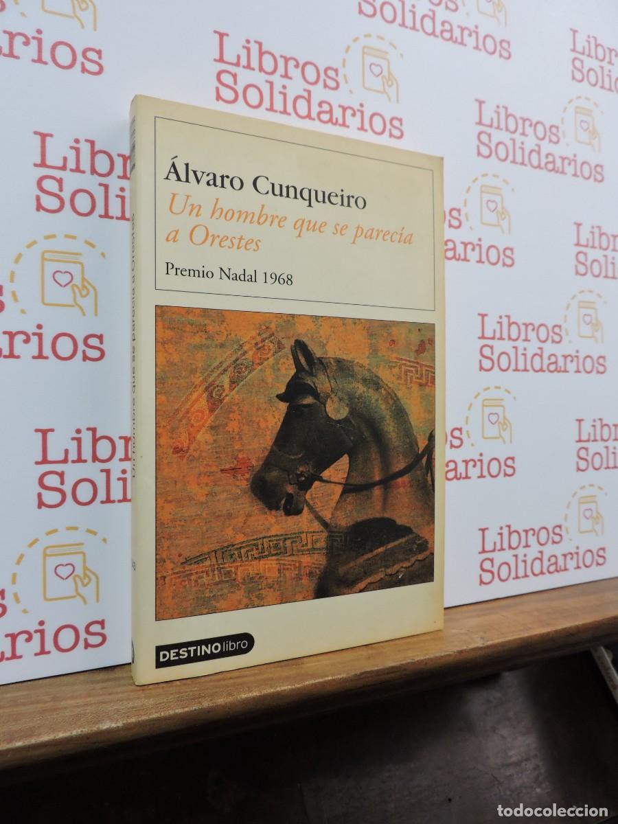 Libros: Un hombre que se parec&iacute;a a Orestes. CUNQUEIRO, &Aacute;lvaro. Ed. Destino. Barcelona, 2003