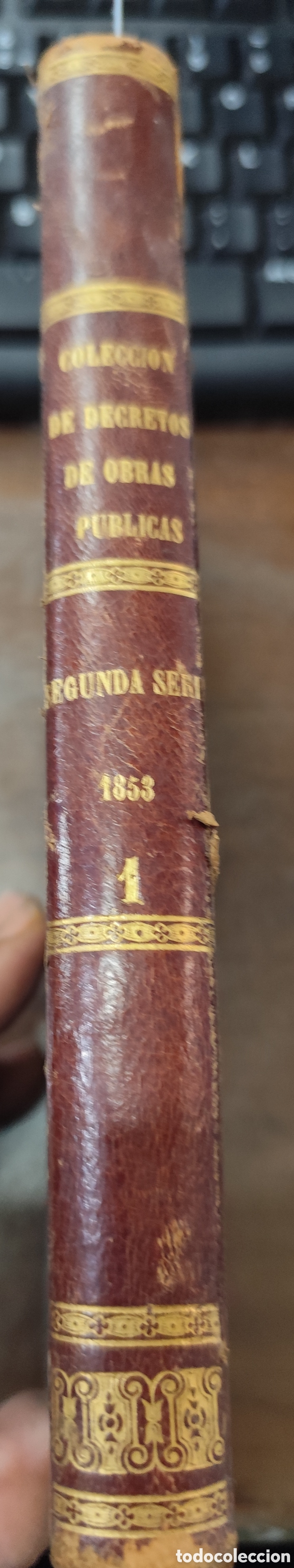 Libros: SUPLEMENTO A LA REVISTA DE OBRAS PUBLICAS. Segunada serie 1853. Tomo I. Colecci&oacute;n de leyes,decretos,