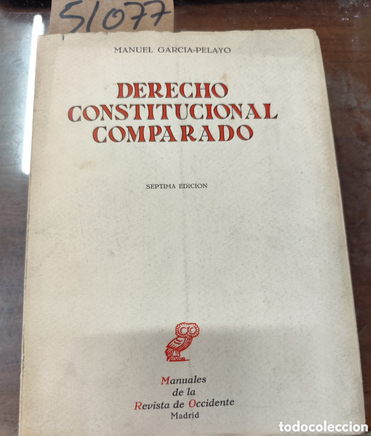 Libros: DERECHO CONSTITUCIONAL COMPARADO. Manuales de la Revista de Occidente. A&ntilde;o 1964 - GARCIA PELAYO,Manu