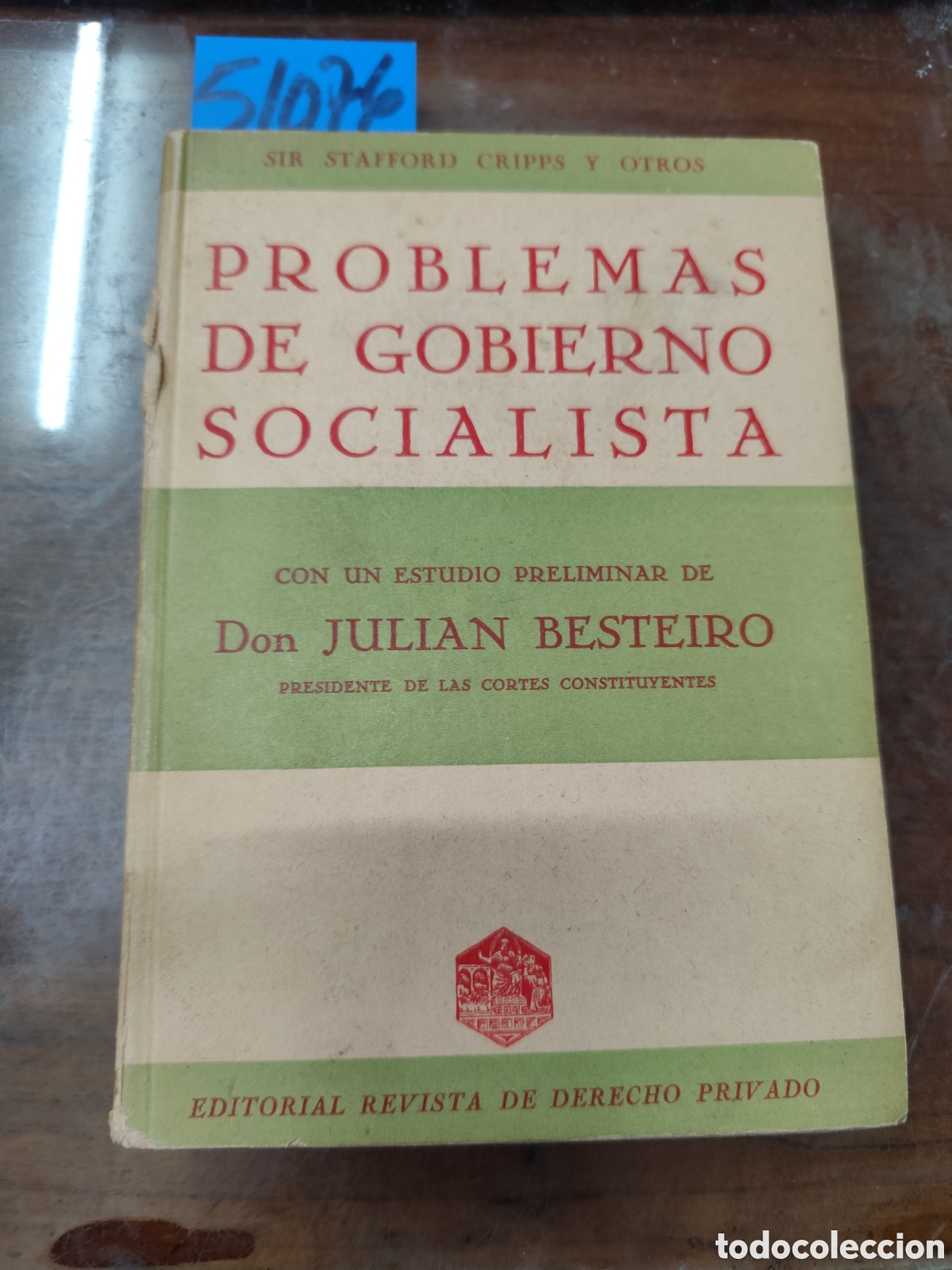 books: PROBLEMAS DE GOBIERNO SOCIALISTA. Estudio preliminar Jul&iacute;an Besteiro. 1&ordf; Edici&oacute;n. A&ntilde;o 1934 - CRIPPS