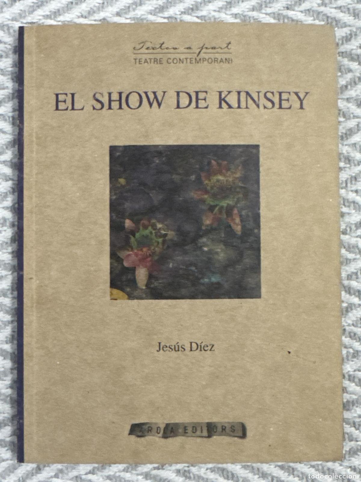 Libros: El show de Kinsey - Jes&uacute;s D&iacute;ez