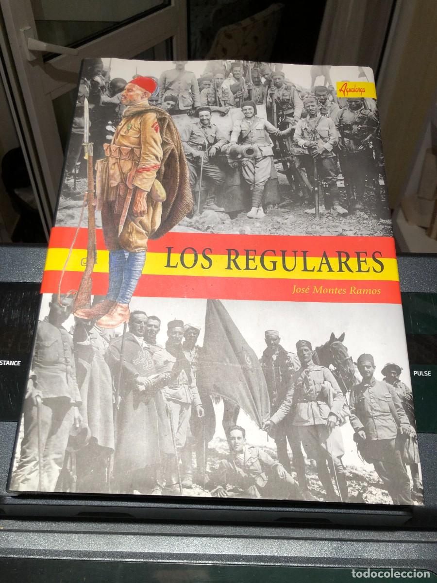 Libros: LOS REGULARES JOSE MONTES RAMOS. AGUALARGA EDITORES. 2003