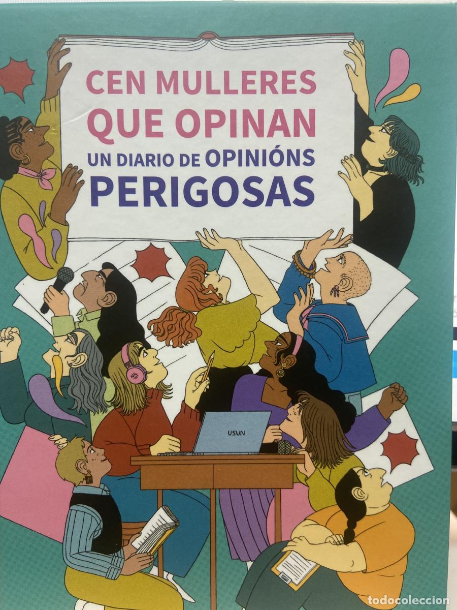 Libros: CEN MULLERES QUE OPINAN. UN DIARIO DE OPINI&Oacute;NS PERIGOSAS. -