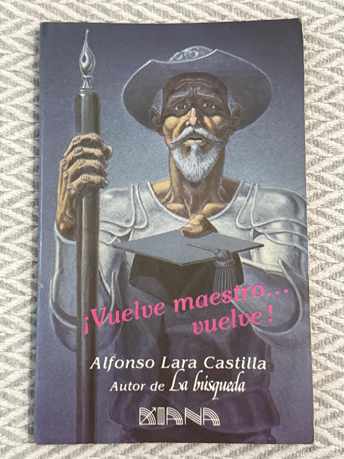 Libros: &iexcl;Vuelve maestro... vuelve! - Alfonso Lara Castilla