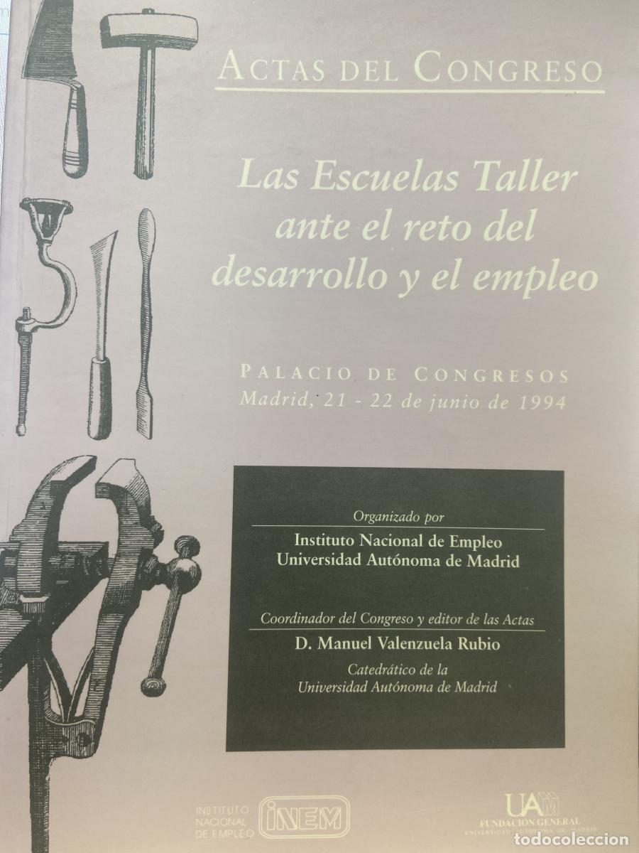Libros: LAS ESCUELAS TALLER ANTE EL RETO DEL DESARROLLO Y EL EMPLEO. Actas del Congreso. - VV.AA.