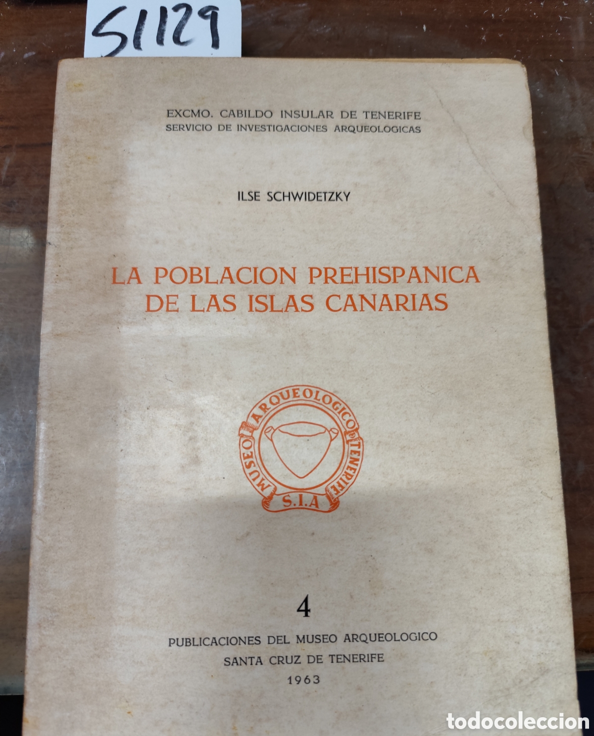 books: LA POBLACION PREHISTORICA DE LAS ISLAS CANARIAS. Investigaciones Antropologicas. A&ntilde;o 1963 - SCHWIDET