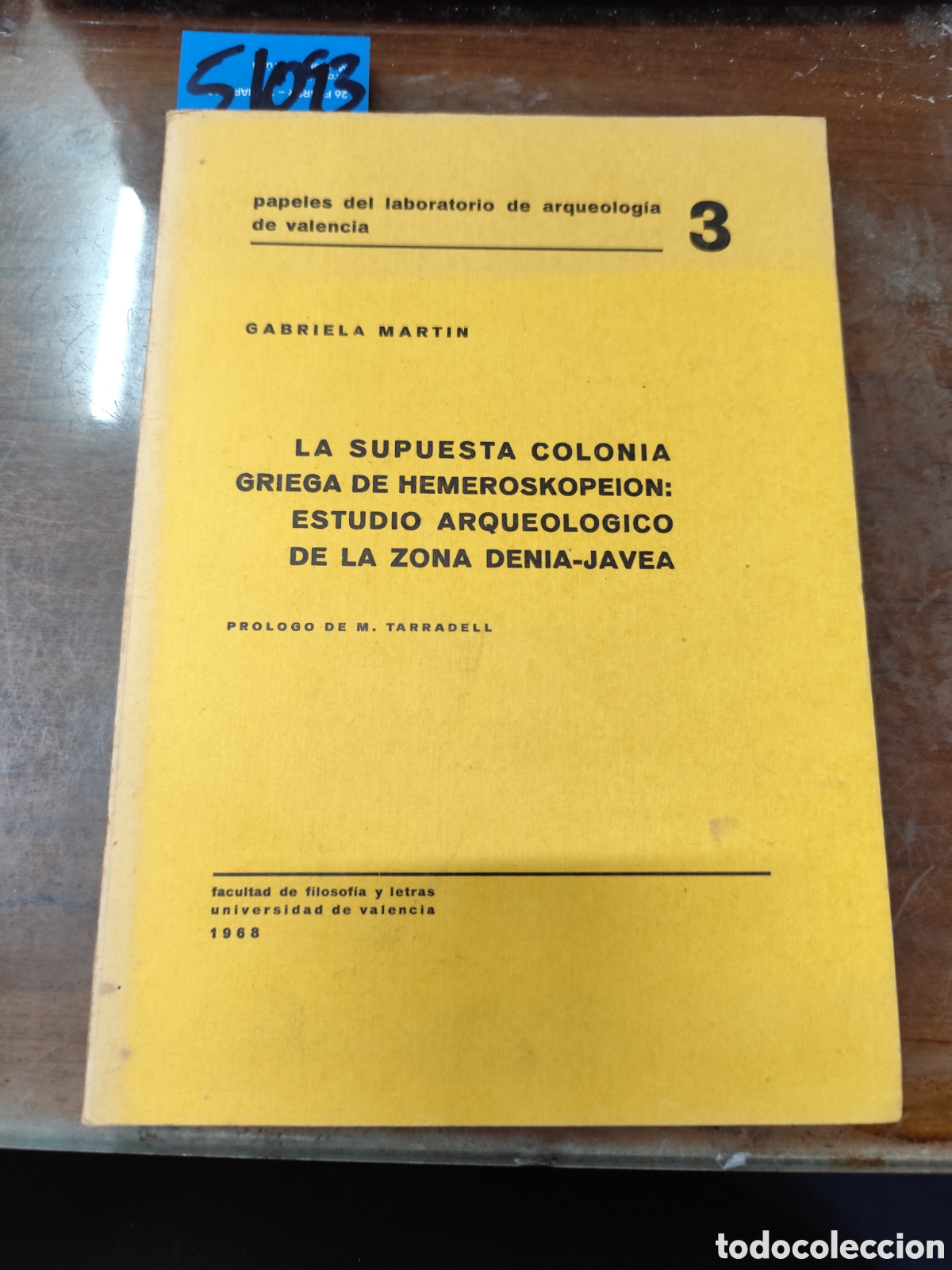 Libros: LA SUPUESTA COLONIA GRIEGA DE HEMEROSKOPEION. Estudio arqueologico de la zona Denia Javea. Papeles d