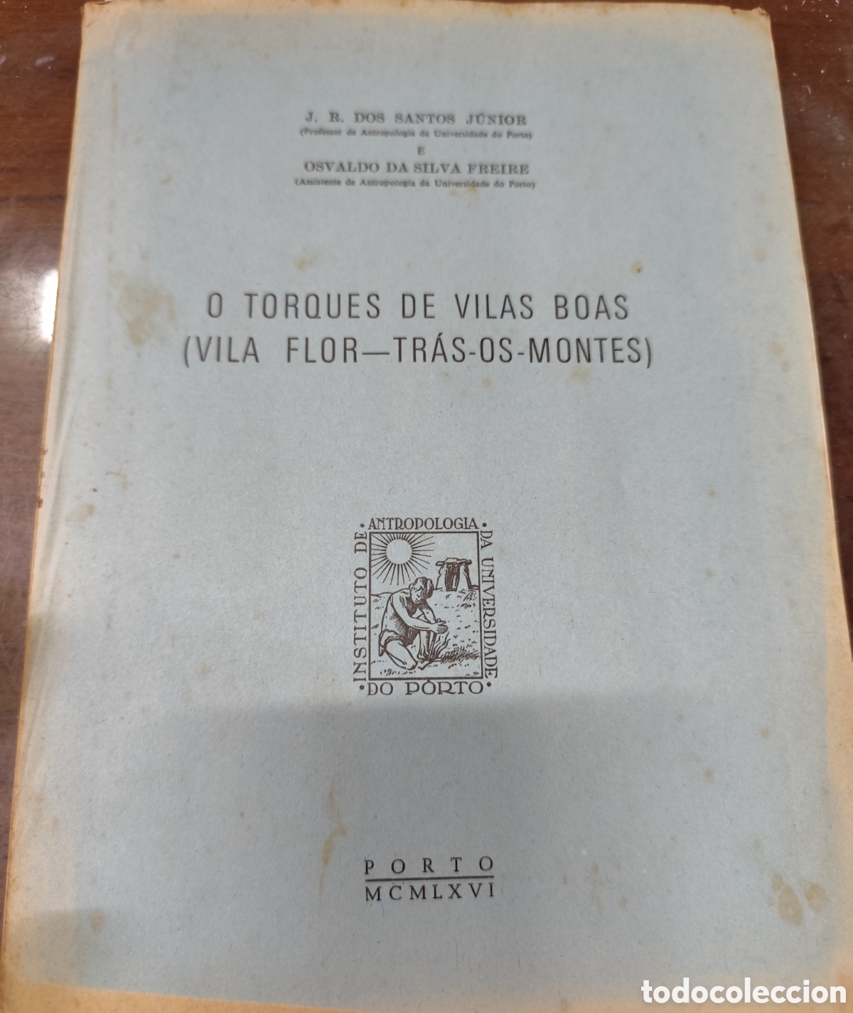Livres: O TORQUES DE VILAS BOAS. Vila Flor Tr&aacute;s os Montes. Arqueolog&iacute;a - SANTOS JUNIOR,J. R. Dos y SILVA FRE