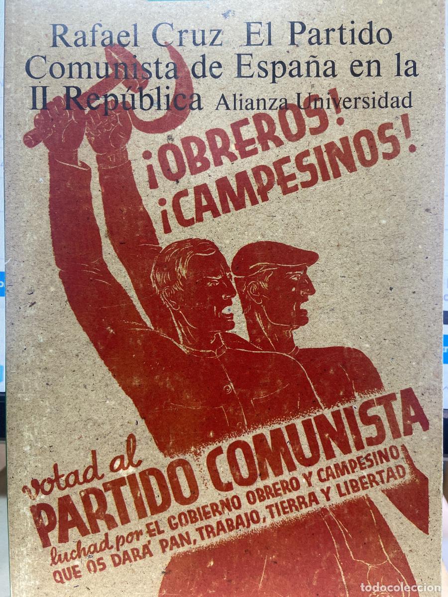 Libros: El Partido Comunista de Espa&ntilde;a en la Segunda Rep&uacute;blica. - Rafael Cruz