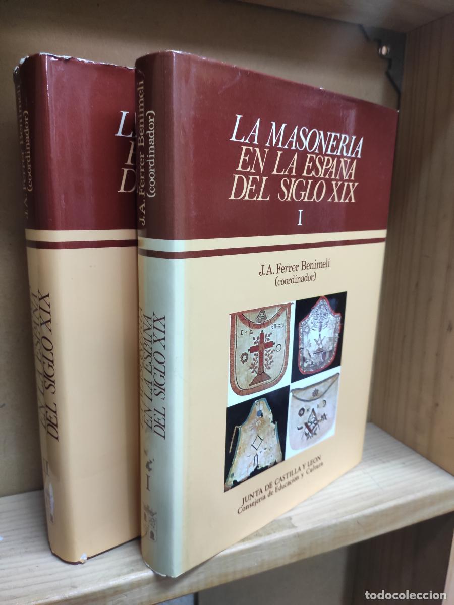 Libros: La masoner&iacute;a en la Espa&ntilde;a del siglo XIX (I-II). Dos tomos. - Ferrer Benimeli (coordinador).