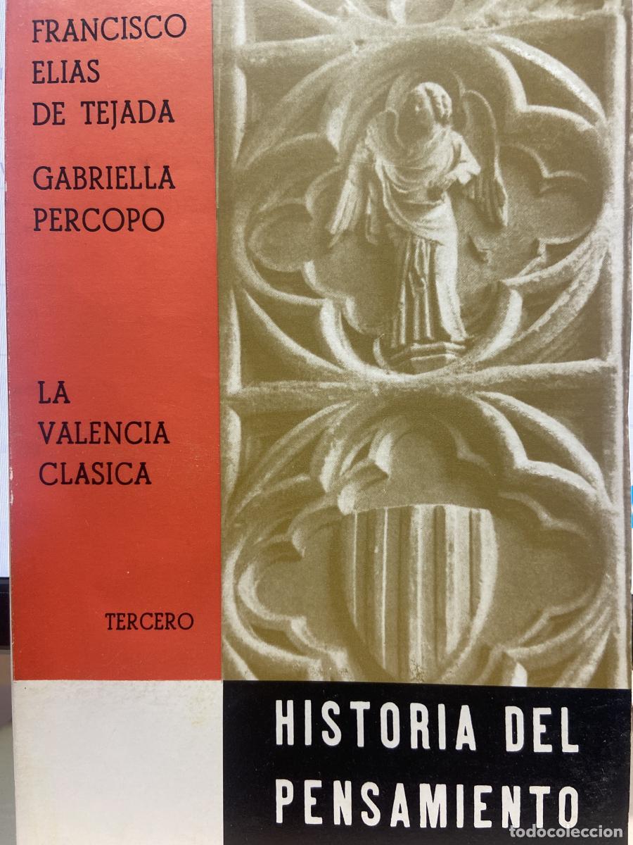 Libros: HISTORIA DEL PENSAMIENTO POL&Iacute;TICO CATAL&Aacute;N. Tomo III. La Valencia cl&aacute;sica (1238-1479). - Francisco El
