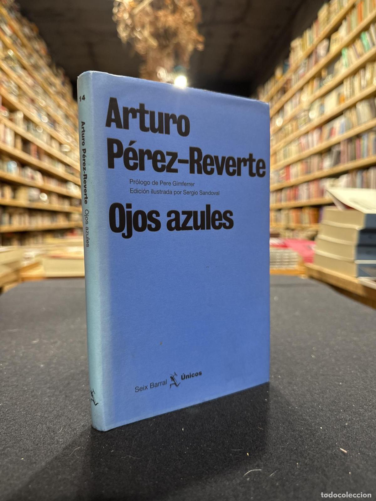 Libros: Ojos azules - PEREZ-REVERTE, ARTURO