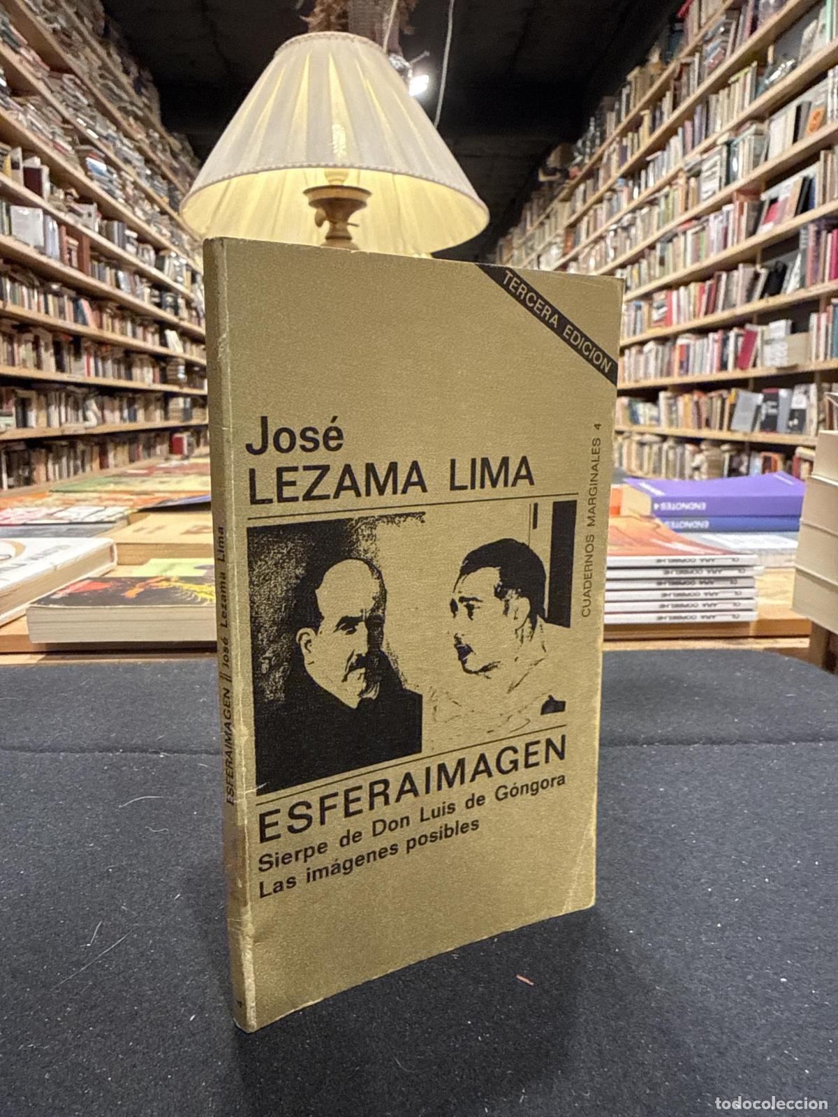 Libros: Esferaimagen. Sierpe De Don Luis De G&oacute;ngora Las Im&aacute;genes Posibles - Lezama Lima, Jos&eacute;