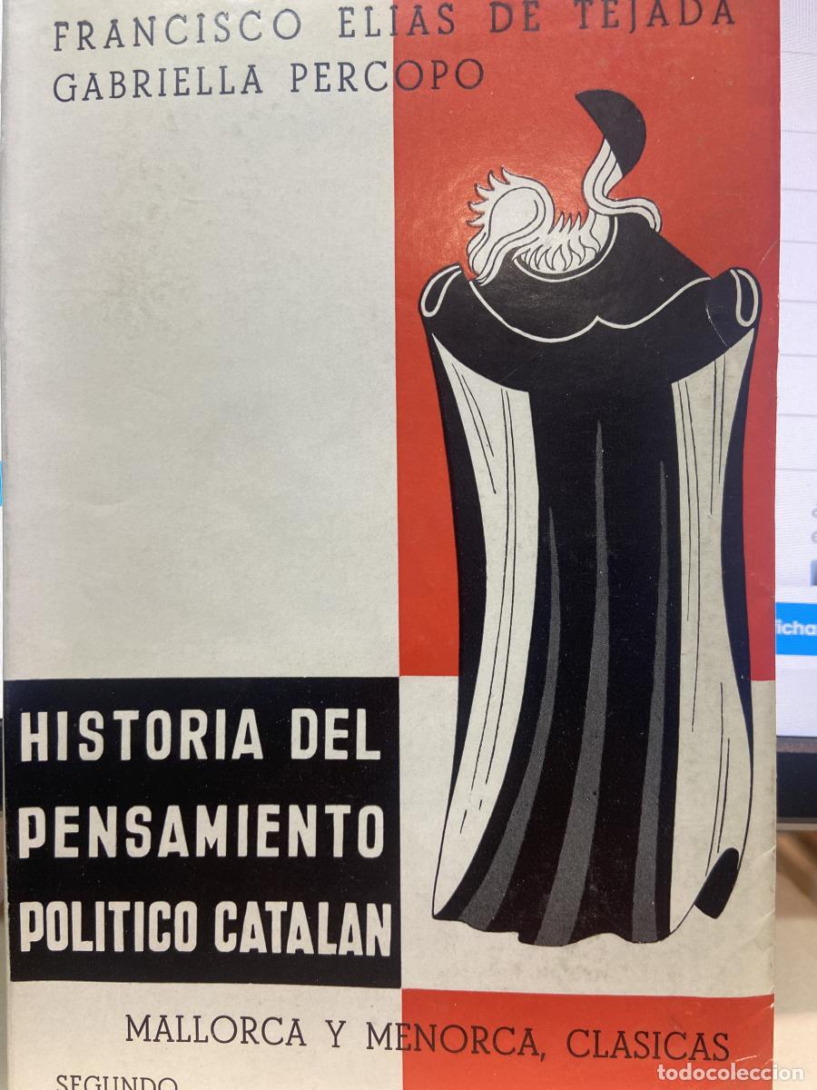 Libros: HISTORIA DEL PENSAMIENTO POL&Iacute;TICO CATAL&Aacute;N. Tomo II. Mallorca y Menorca cl&aacute;sicas (1231-1479). - Franc