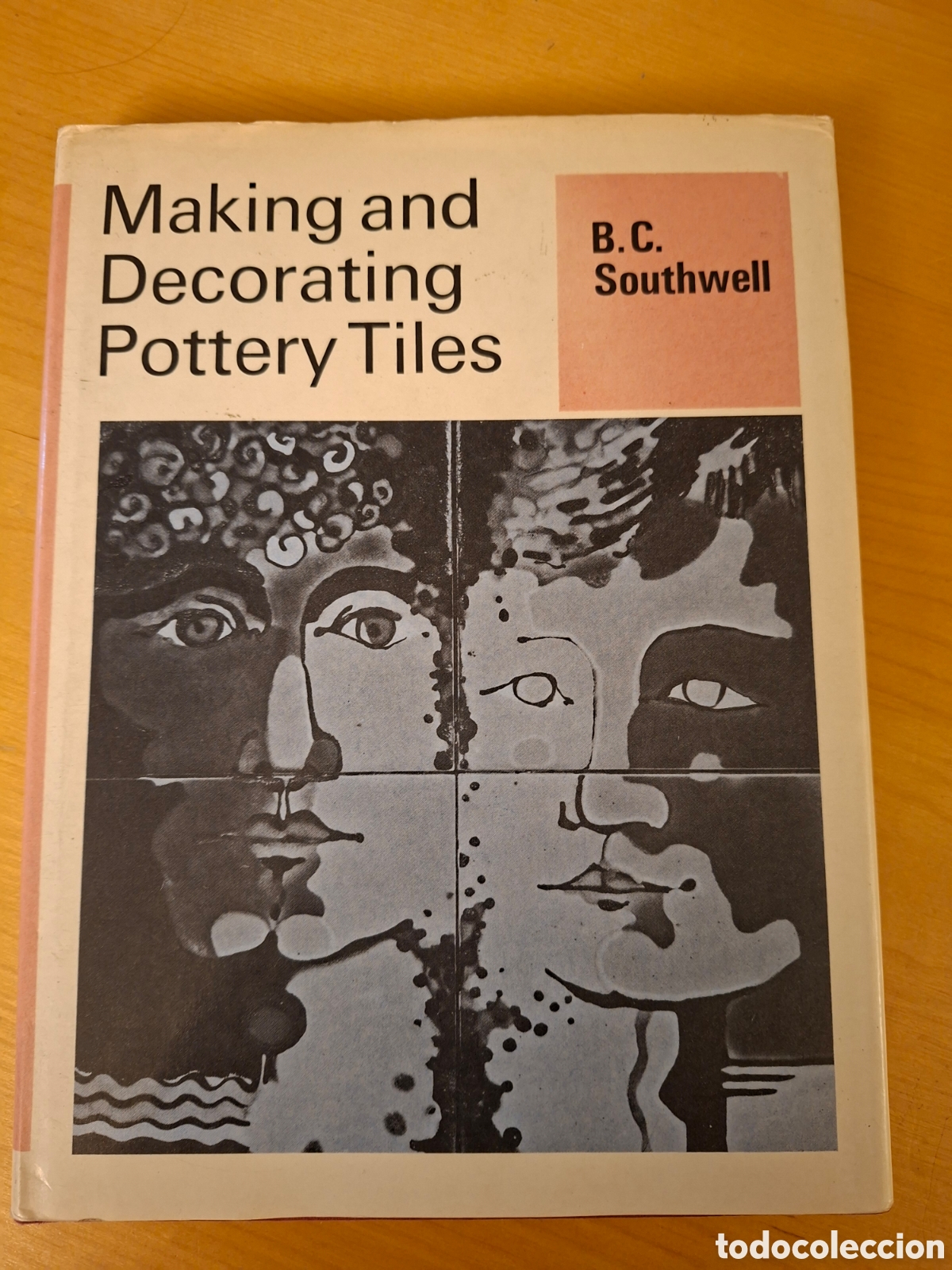 Libros: Making and decorating Pottery Tiles de B.C. Southwell. Tapa dura.