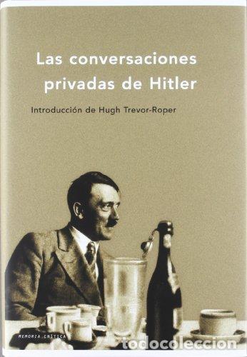 Libros: Las conversaciones privadas de Hitler - Hugh Trevor-Roper (Introducci&oacute;n).