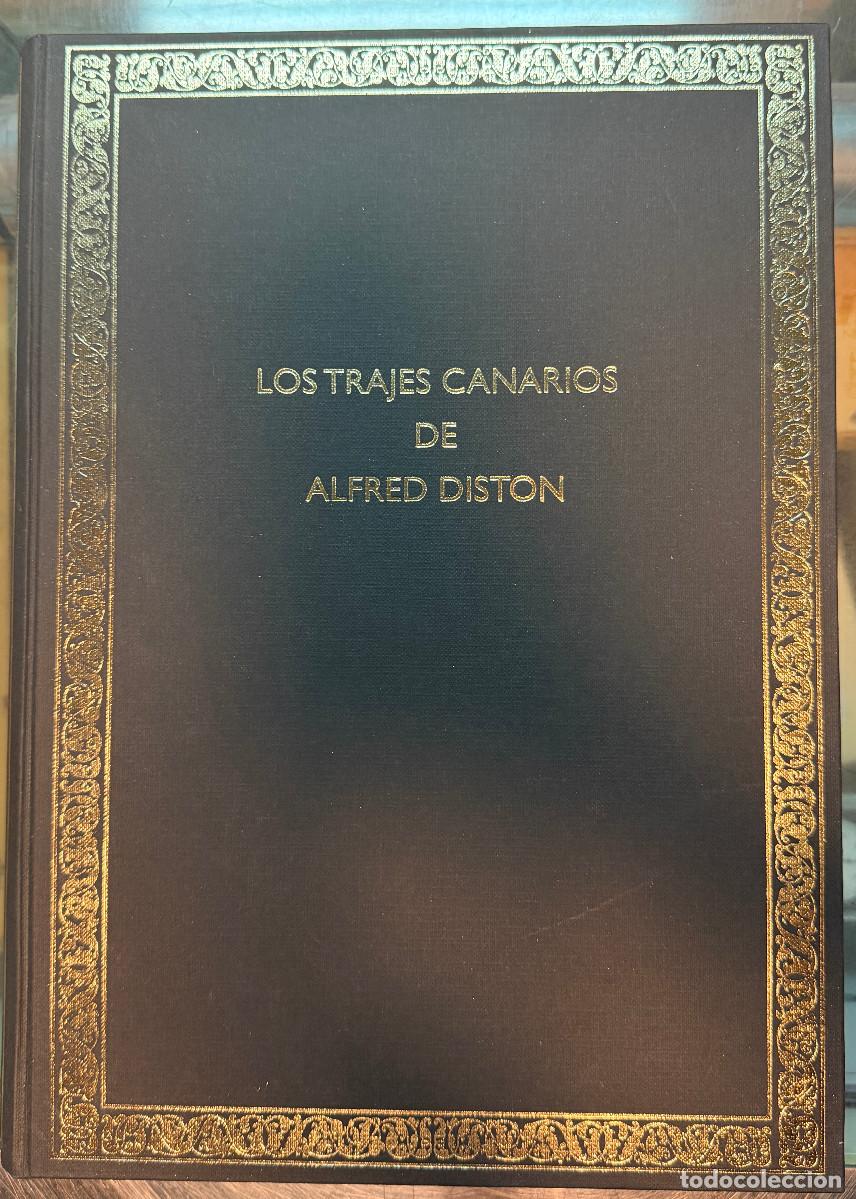 Libros: LOS TRAJES CANARIOS DE ALFRED DISTON / COSTUME OF THE CANARY ISLANDS - 2018 - CANARIAS