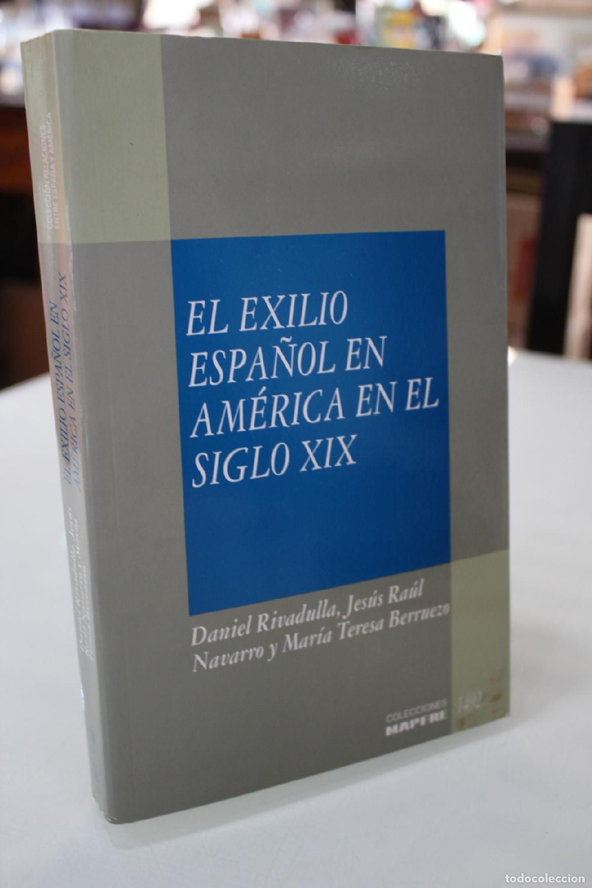 Libros: El exilio espa&ntilde;ol en Am&eacute;rica en el siglo XIX - RIVADULLA, Daniel/NAVARRO, Jes&uacute;s R./BERRUEZO, Ma.Tere