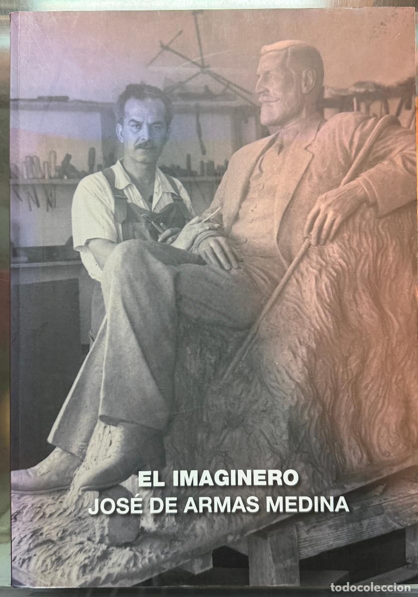 Libros: EL IMAGINERO - JOS&Eacute; DE ARMAS MEDINA - 2009 - TENERIFE - CANARIAS