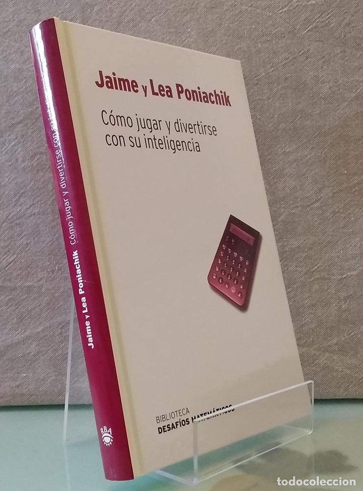 Libros: C&oacute;mo jugar y divertirse con su inteligencia (NUEVO) - Jaime y Lea Poniachik