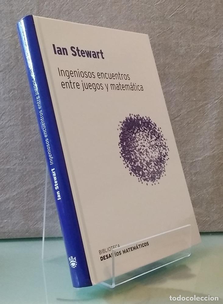Libros: Ingeniosos encuentros entre juegos y matem&aacute;ticas (NUEVO) - Ian Stewart