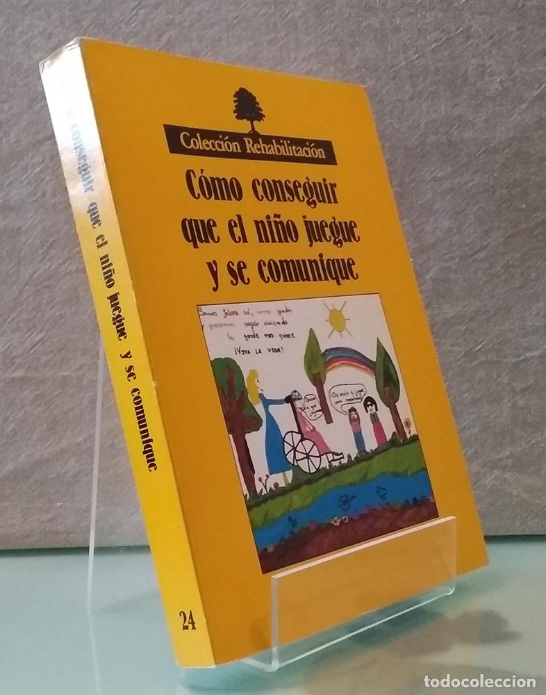 B&uuml;cher: C&oacute;mo conseguir que el ni&ntilde;o juegue y se comunique - Chris Kiernan, Rita Jordan y Chris Saunders
