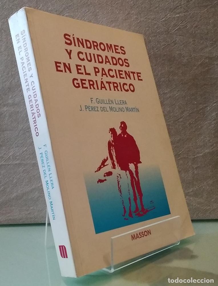 Libri di seconda mano: S&iacute;ndromes y cuidados en el paciente geri&aacute;trico - F. Guill&eacute;n Llera y J. P&eacute;rez del Molino Mart&iacute;n