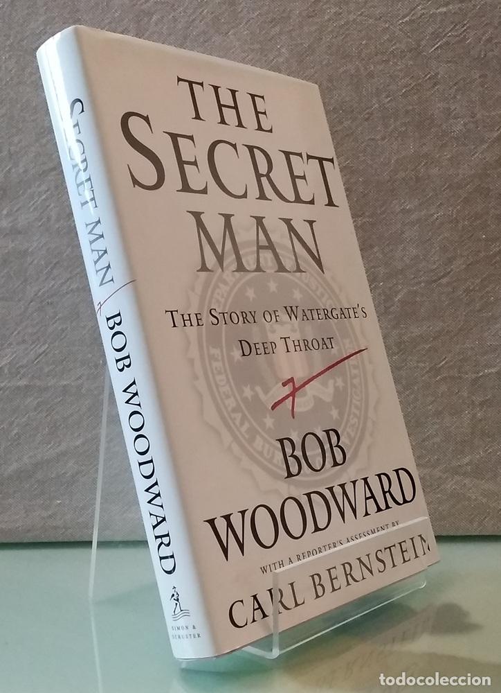 Libros: The Secret Man. The Story of Watergate's Deep Throat - Bob Woodward & Carl Bernstein