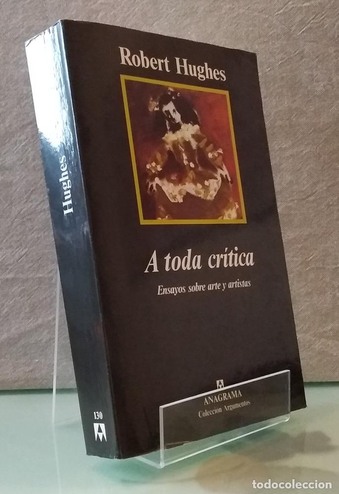 Libros: A toda cr&iacute;tica. Ensayos sobre arte y artistas - Robert Hughes