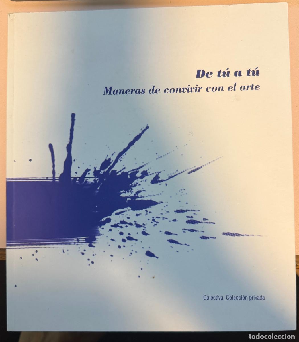 Libros: DE T&Uacute; A T&Uacute; - MANERAS DE CONVIVIR CON EL ARTE - CANARIAS FUNDACION MAPFRE