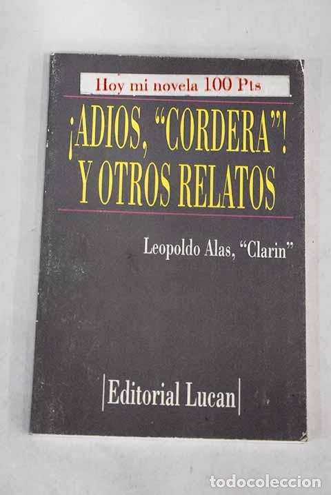 Libros: &iexcl;Adi&oacute;s, cordera ! y otros relatos.- Alas, Leopoldo