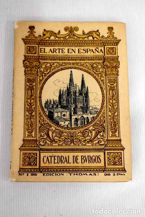 Libros: La Catedral de Burgos.- Lamp&eacute;rez y Romea, Vicente