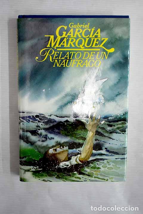 Libros: Relato de un n&aacute;ufrago.- Garc&iacute;a M&aacute;rquez, Gabriel