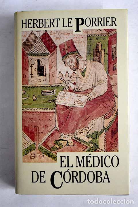 Libros: El m&eacute;dico de C&oacute;rdoba.- Le Porrier, Herbert