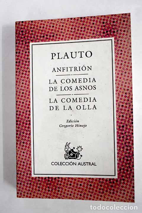 Libros: Anfitri&oacute;n ; La comedia de los asnos ; La comedia de la olla.- Plauto