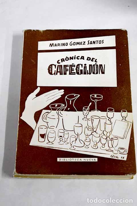 Libros: Cr&oacute;nica del caf&eacute; Gij&oacute;n.- G&oacute;mez-Santos, Marino