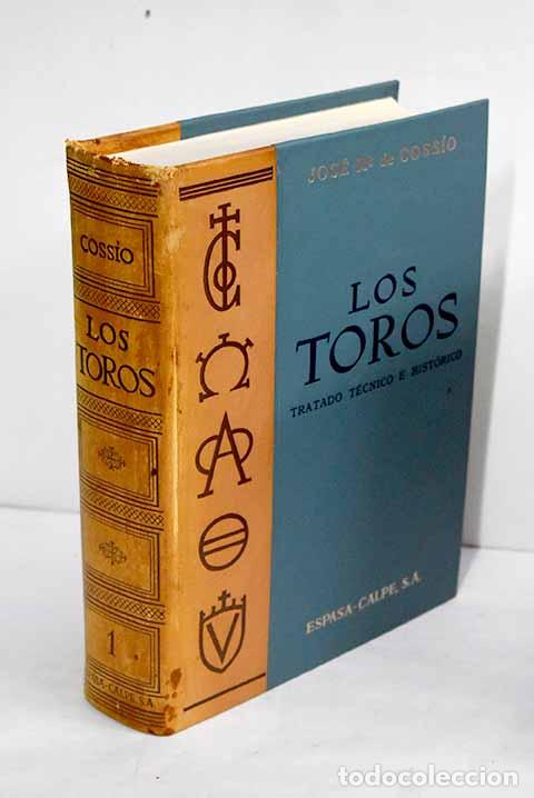 Libros: Los toros: tratado t&eacute;cnico e hist&oacute;rico, tomo I.- Coss&iacute;o, Jos&eacute; Mar&iacute;a de