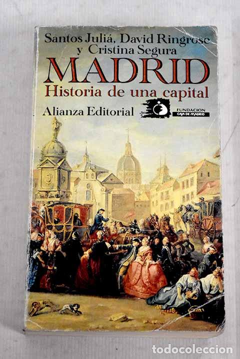 Libros: Madrid, historia de una capital.- Juli&aacute;, Santos