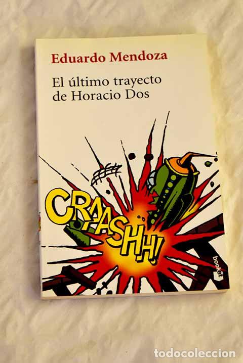 Libros: El &uacute;ltimo trayecto de Horacio Dos [.- Mendoza, Eduardo