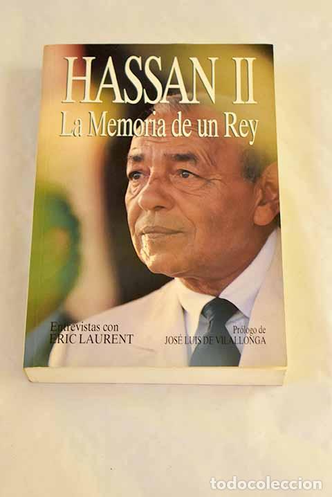 Libros: Hassan II: la memoria de un rey : entrevistas con Eric Laurent.- Hassan II