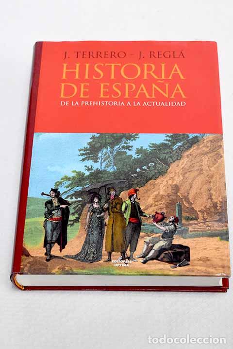 Libros: Historia de Espa&ntilde;a: de la Prehistoria a la actualidad.- Terrero, Jos&eacute;